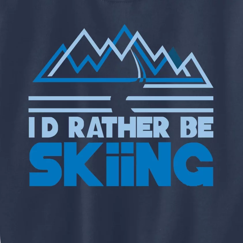 Id Rather Be Skiing Kids Sweatshirt