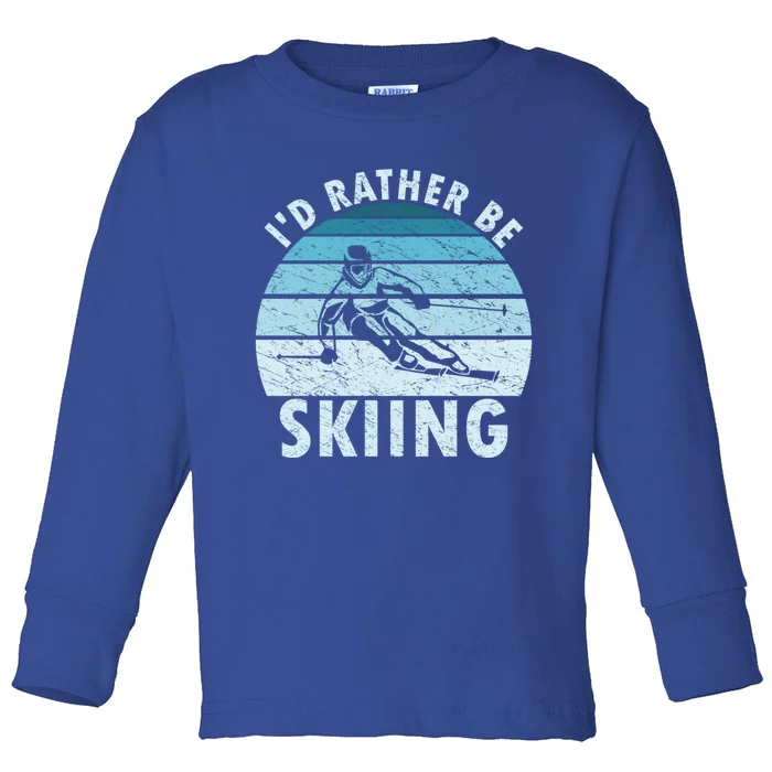 Id Rather Be Skiing Humorous Skiing Lover Freestyle Skier Cool Gift Toddler Long Sleeve Shirt