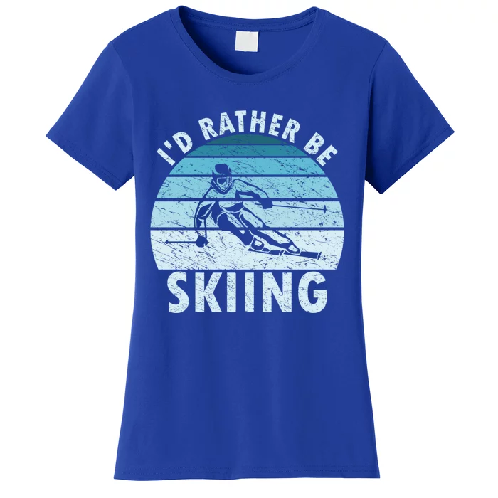 Id Rather Be Skiing Humorous Skiing Lover Freestyle Skier Cool Gift Women's T-Shirt