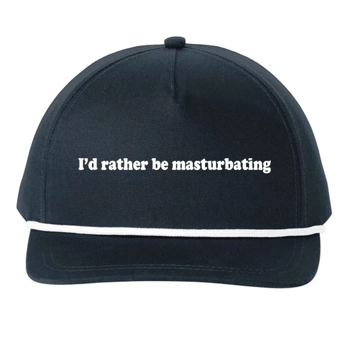 Id Rather Be Masturbating Snapback Five-Panel Rope Hat