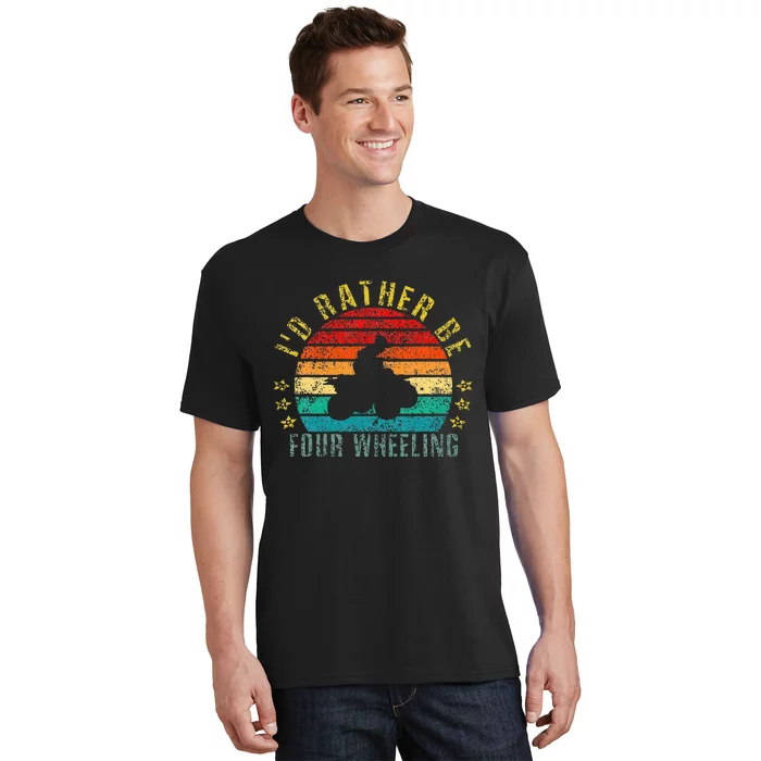 I'd Rather Be Four Wheeling Funny Retro T-Shirt