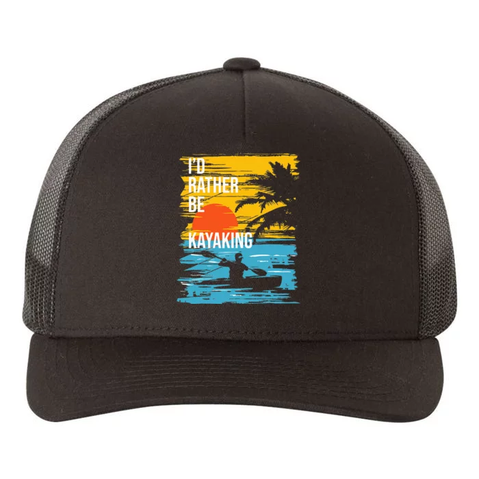 I'd Rather Be Kayaking Funny Kayak Kayaker Yupoong Adult 5-Panel Trucker Hat