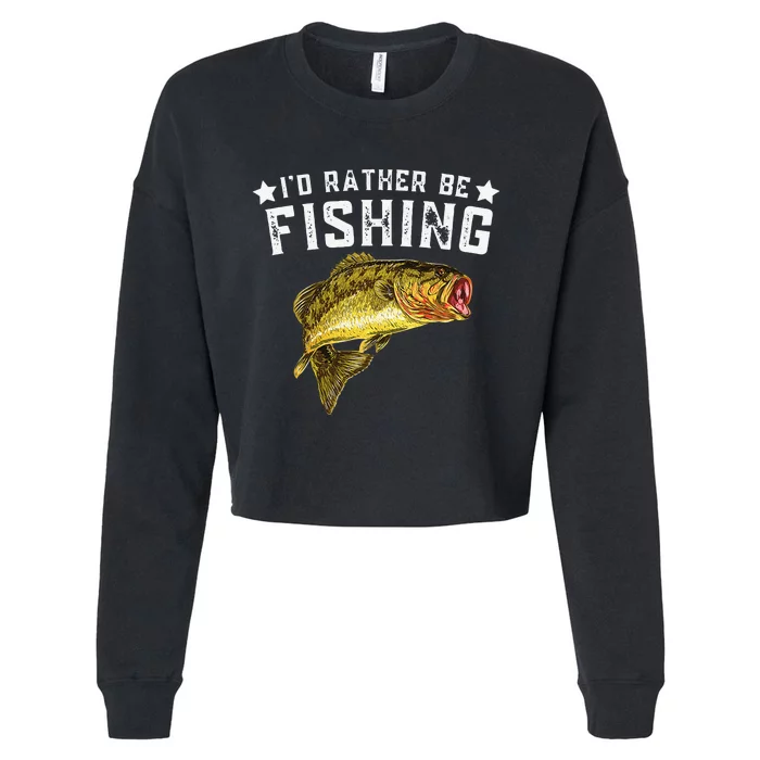 Id Rather Be Fishing Fishermen Loving Fish Lake River Mode Cropped Pullover Crew