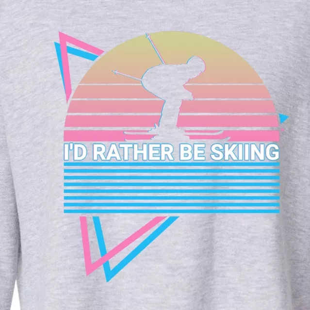 Id Rather Be Skiing Id Rather Be Skiing Ski Retro Gift Cropped Pullover Crew