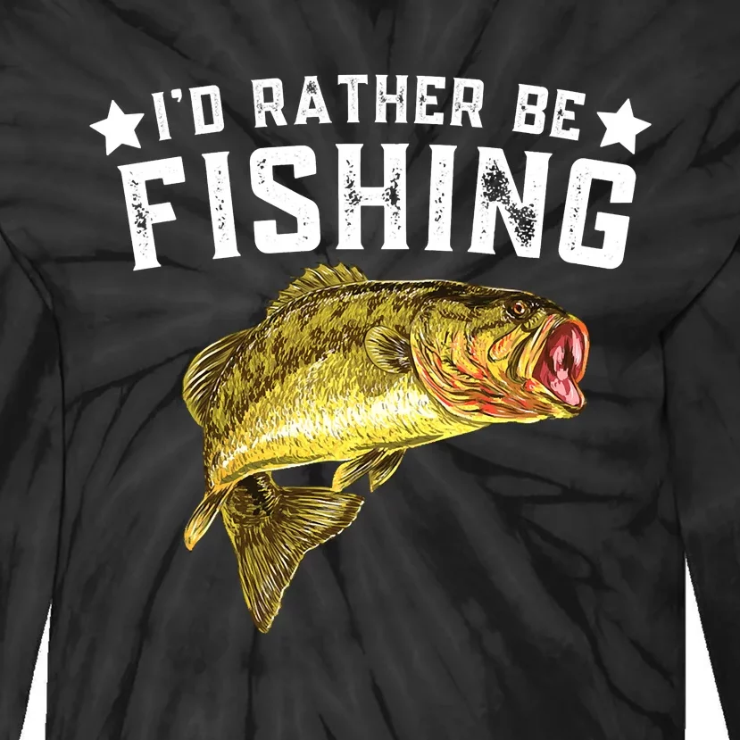 I'd Rather be Fishing Fisher Loving Fish Lake River Mode Tie-Dye Long Sleeve Shirt