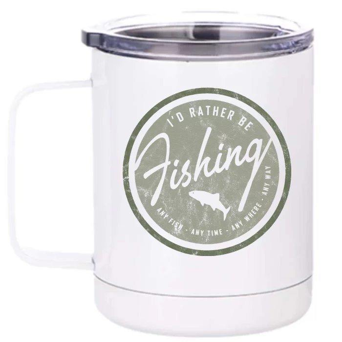 Id Rather Be Fishing Retro Distressed Olive Front & Back 12oz Stainless Steel Tumbler Cup