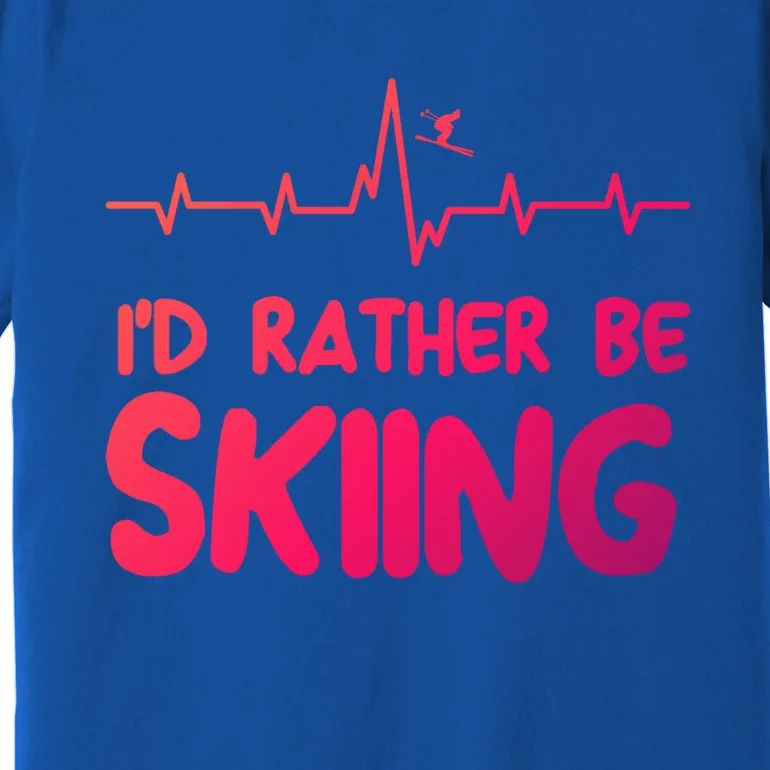 Id Rather Be Skiing Skier Gift Premium T-Shirt