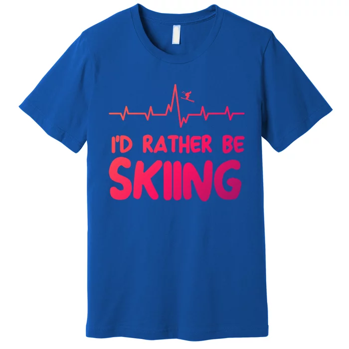 Id Rather Be Skiing Skier Gift Premium T-Shirt