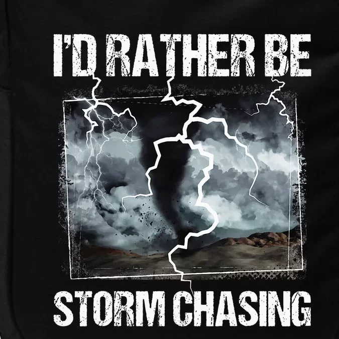 ID Rather Be Storm Chasing Tornado Chaser Meteorology Impact Tech Backpack