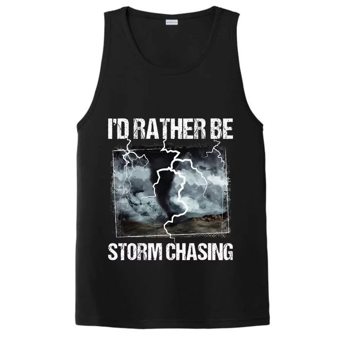 ID Rather Be Storm Chasing Tornado Chaser Meteorology Performance Tank