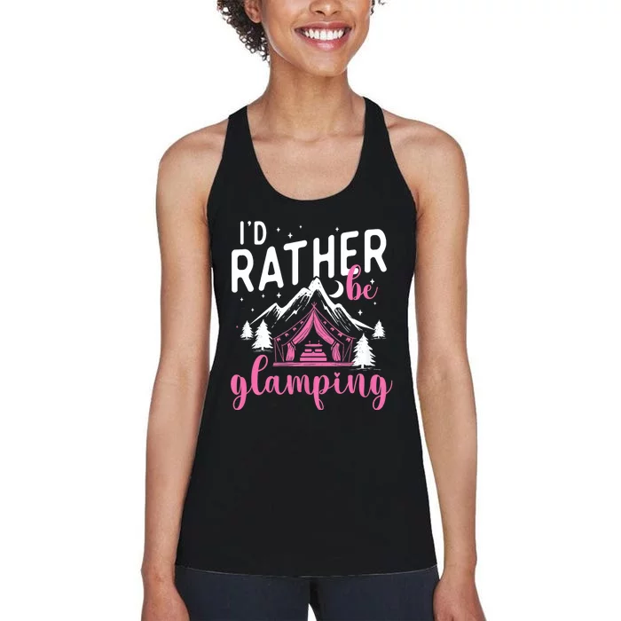 ID Rather Be Glamping Glamper Glamorous Camping Camper Women's Racerback Tank