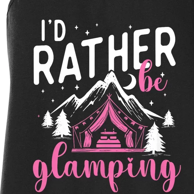 ID Rather Be Glamping Glamper Glamorous Camping Camper Women's Racerback Tank