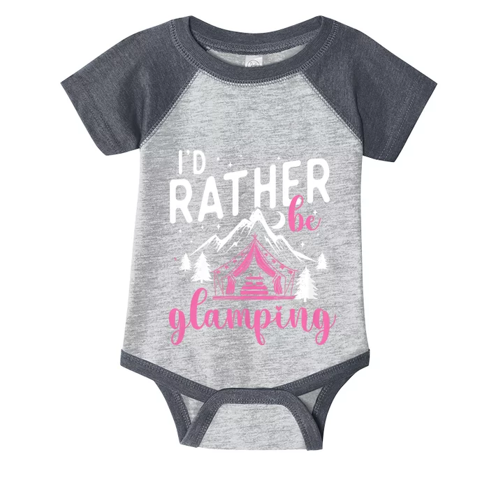 ID Rather Be Glamping Glamper Glamorous Camping Camper Infant Baby Jersey Bodysuit