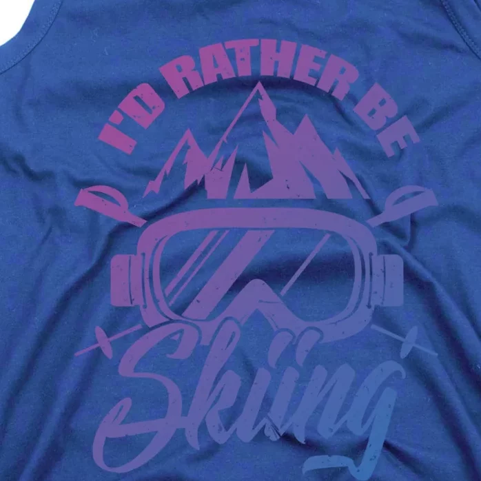 Id Rather Be Skiing Holiday Ski Winter Sport Gift Tank Top