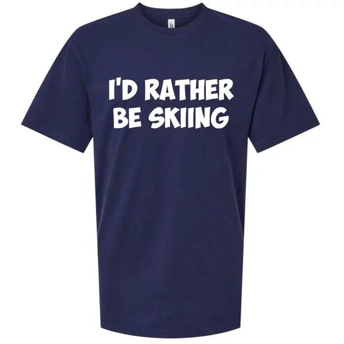 Id Rather Be Skiing Gift Sueded Cloud Jersey T-Shirt