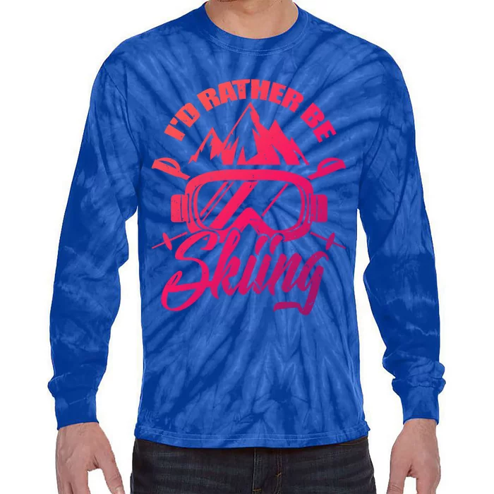 Id Rather Be Skiing Holiday Ski Winter Sport Gift Tie-Dye Long Sleeve Shirt