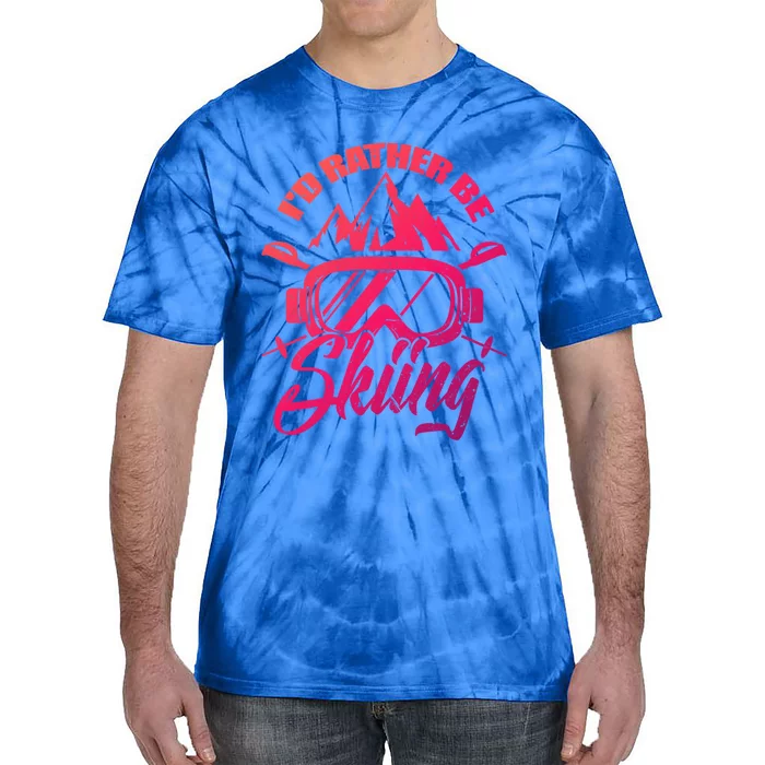 Id Rather Be Skiing Holiday Ski Winter Sport Gift Tie-Dye T-Shirt