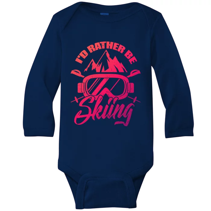 Id Rather Be Skiing Holiday Ski Winter Sport Gift Baby Long Sleeve Bodysuit