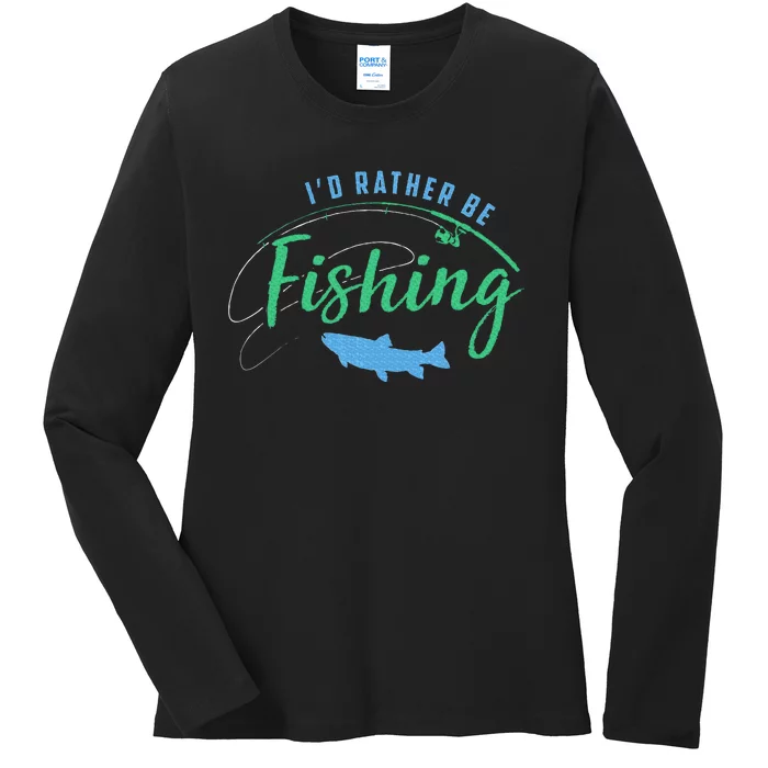 Id Rather Be Fishing Ladies Long Sleeve Shirt