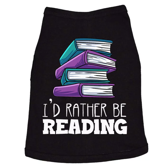 I'd Rather Be Reading Book Lover Bookworm Avid Reader Doggie Tank