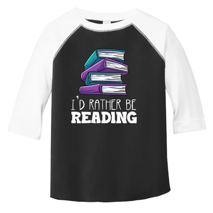 I'd Rather Be Reading Book Lover Bookworm Avid Reader Toddler Fine Jersey T-Shirt