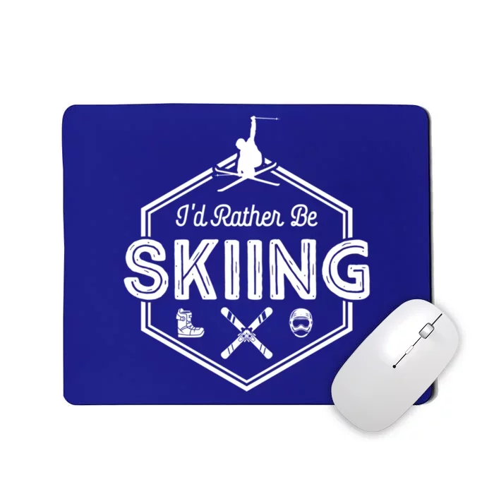 Id Rather Be Skiing Winter Snow Ski Lover Funny Gift Mousepad