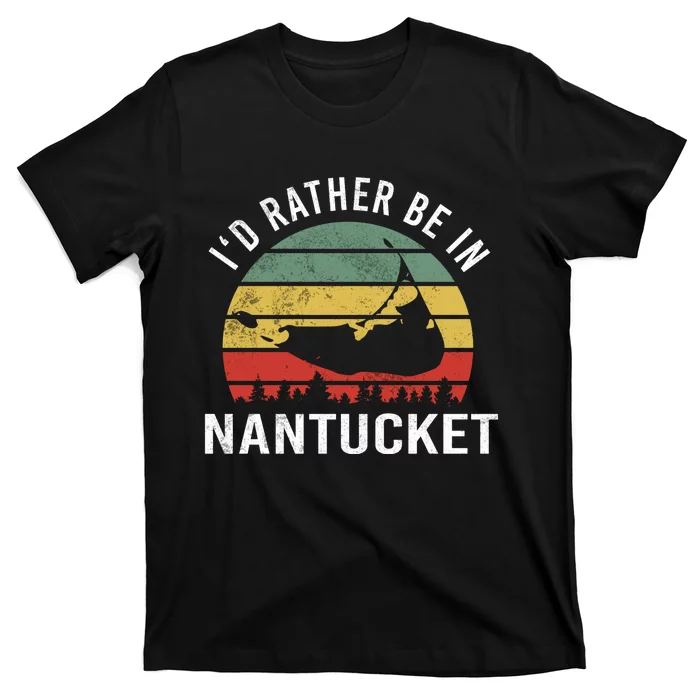 ID Rather Be In Nantucket T-Shirt