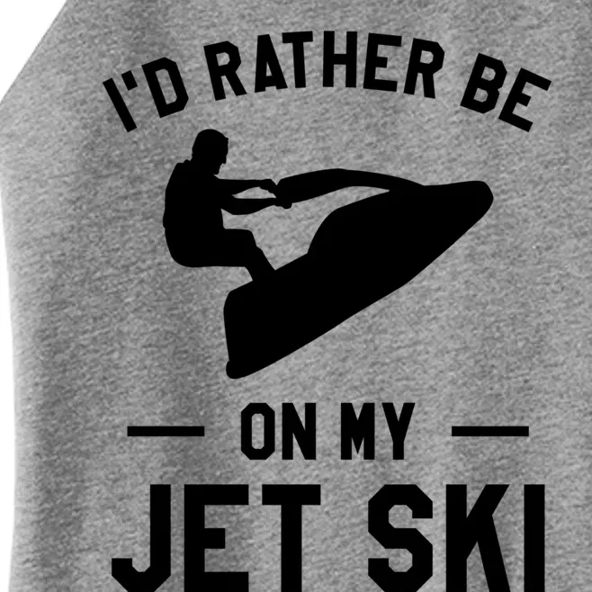 Id Rather Be On My Jet Ski Jet Skiing Gift Women’s Perfect Tri Rocker Tank