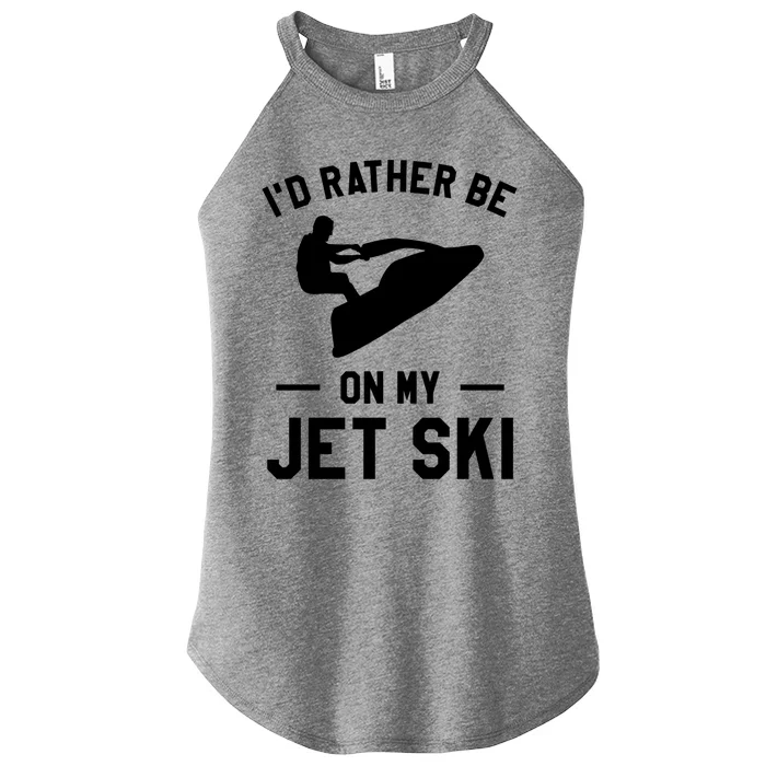 Id Rather Be On My Jet Ski Jet Skiing Gift Women’s Perfect Tri Rocker Tank