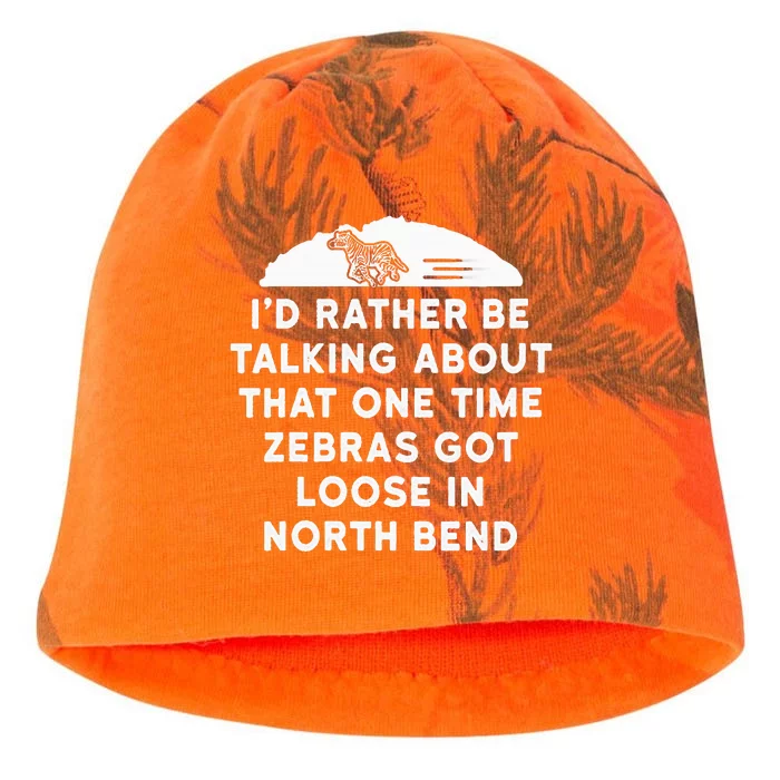 Id Rather Be Talking About Zebras Got Loose In North Bend Kati - Camo Knit Beanie