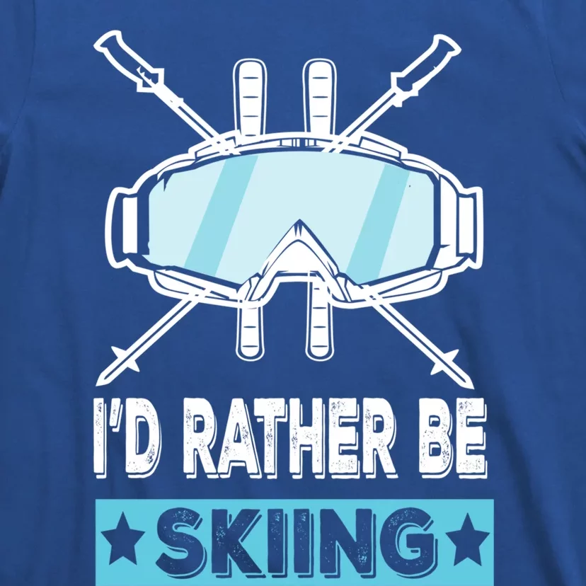 Id Rather Be Skiing Wintersport Ski Snowboard Gift T-Shirt