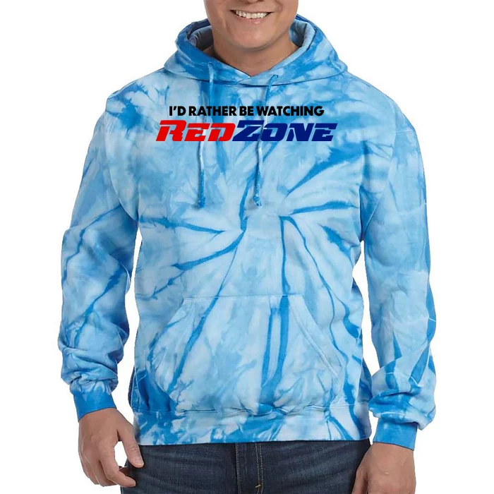 ID Rather Be Watching Redzone Tie Dye Hoodie