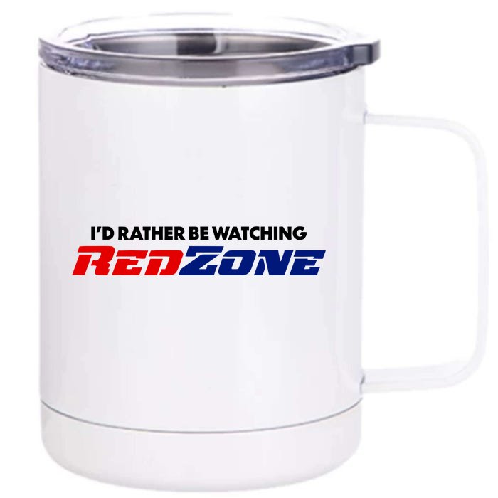 ID Rather Be Watching Redzone Front & Back 12oz Stainless Steel Tumbler Cup