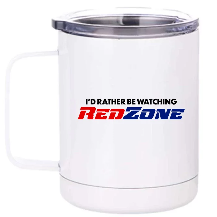 ID Rather Be Watching Redzone Front & Back 12oz Stainless Steel Tumbler Cup