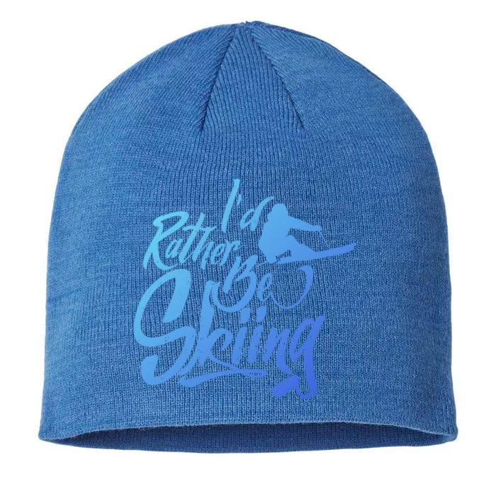 Id Rather Be Skiing Skier Winter Sports Ski Saying Meaningful Gift 8 1/2in Sustainable Knit Beanie