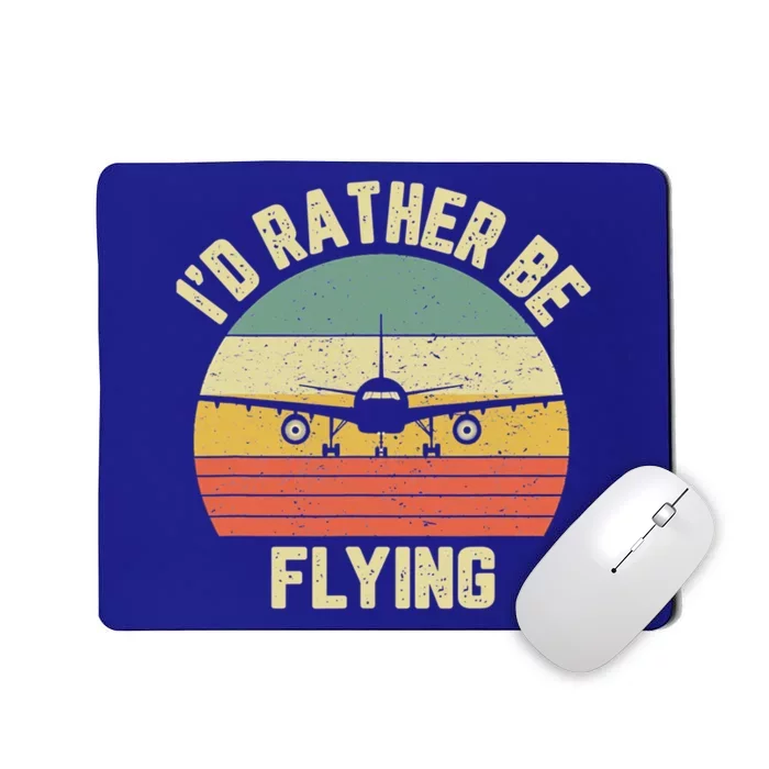 Id Rather Be Flying Airplane Pilot Retro Pilot Gift Vintage Gift Mousepad