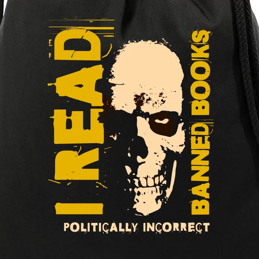 I Read Banned Books Politically Incorrect Anti Censorship Drawstring Bag