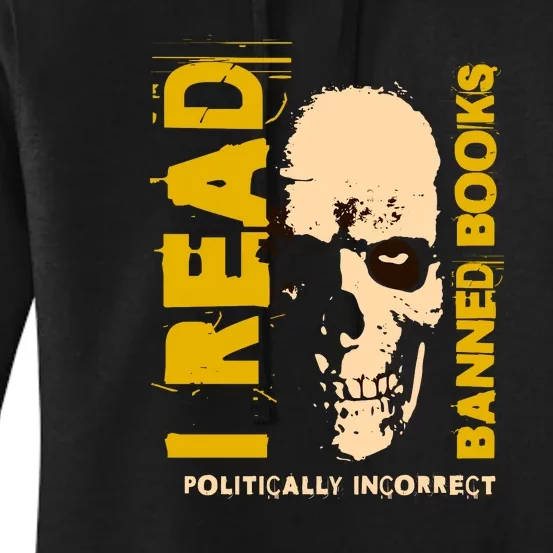 I Read Banned Books Politically Incorrect Anti Censorship Women's Pullover Hoodie