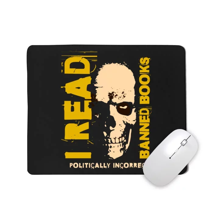 I Read Banned Books Politically Incorrect Anti Censorship Mousepad