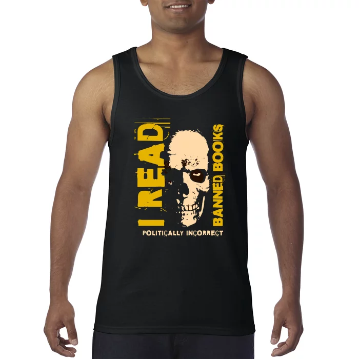 I Read Banned Books Politically Incorrect Anti Censorship Tank Top