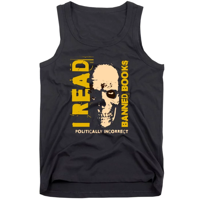 I Read Banned Books Politically Incorrect Anti Censorship Tank Top