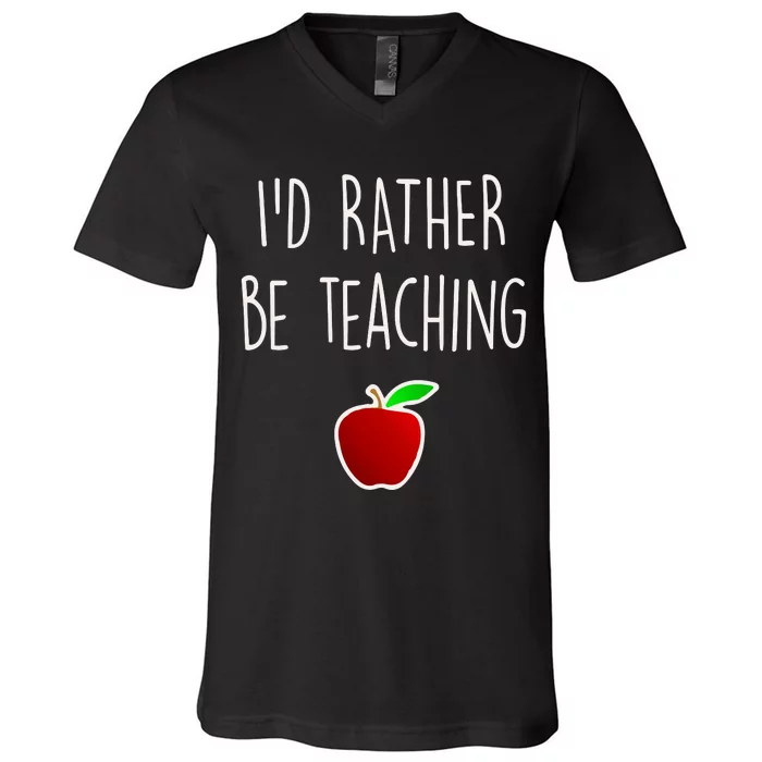 Id Rather Be Teaching Apple Back To School Gift V-Neck T-Shirt