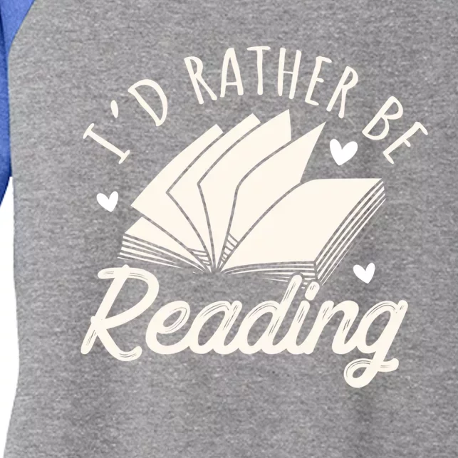 Id Rather Be Reading Gift Funny Bookworm Great Gift Women's Tri-Blend 3/4-Sleeve Raglan Shirt