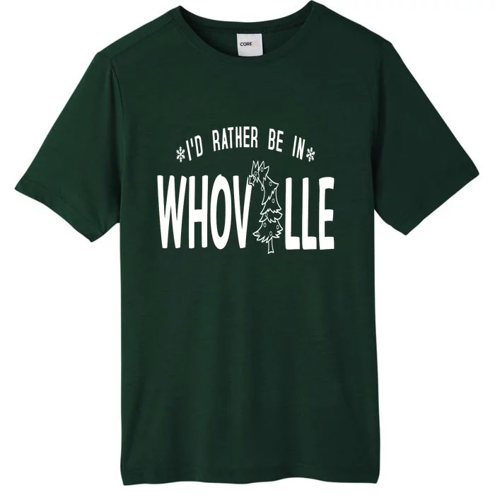 ID Rather Be In Whoville Merry Grinchmas ChromaSoft Performance T-Shirt