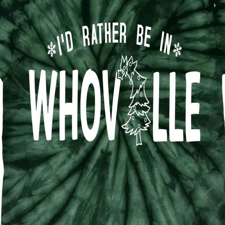 ID Rather Be In Whoville Merry Grinchmas Tie-Dye T-Shirt