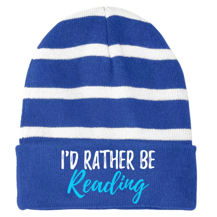 Id Rather Be Reading Cool Gift Funny Gift For Readers Gift Striped Beanie with Solid Band