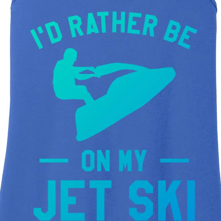 Id Rather Be On My Jet Ski Jet Skiing Funny Gift Ladies Essential Tank