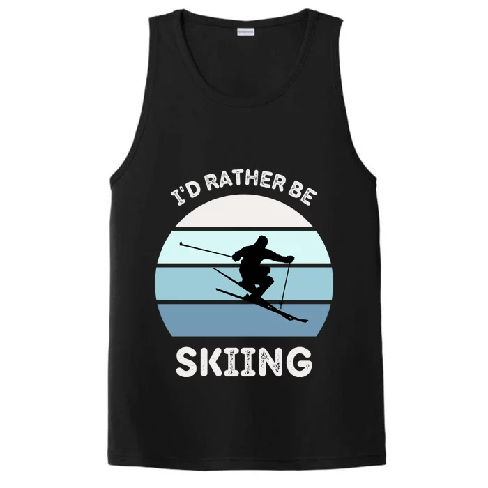 I'd Rather Be Skiing Downhill Skiing Family Winter Vacation Gift Performance Tank