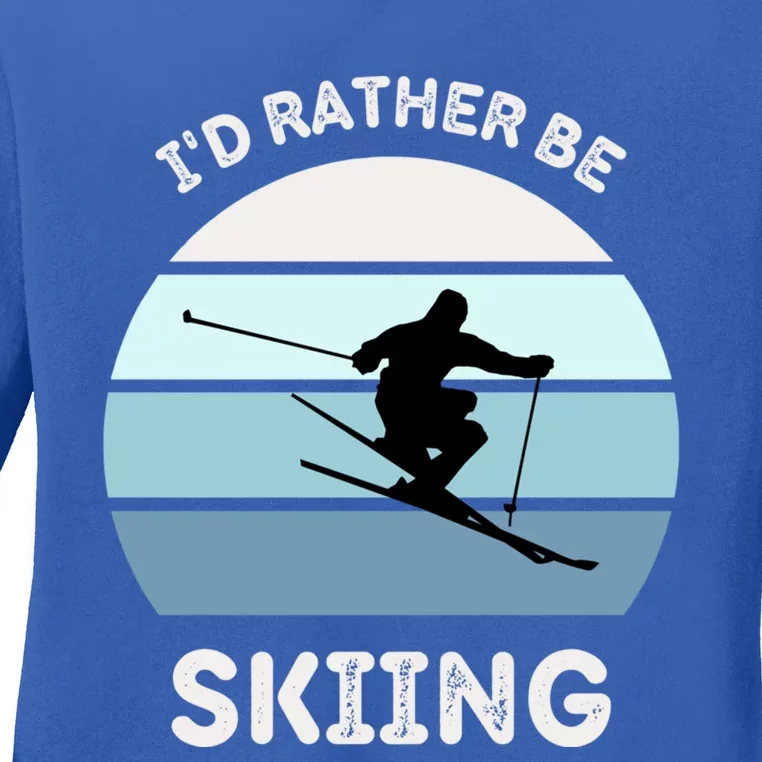 I'd Rather Be Skiing Downhill Skiing Family Winter Vacation Gift Ladies Long Sleeve Shirt