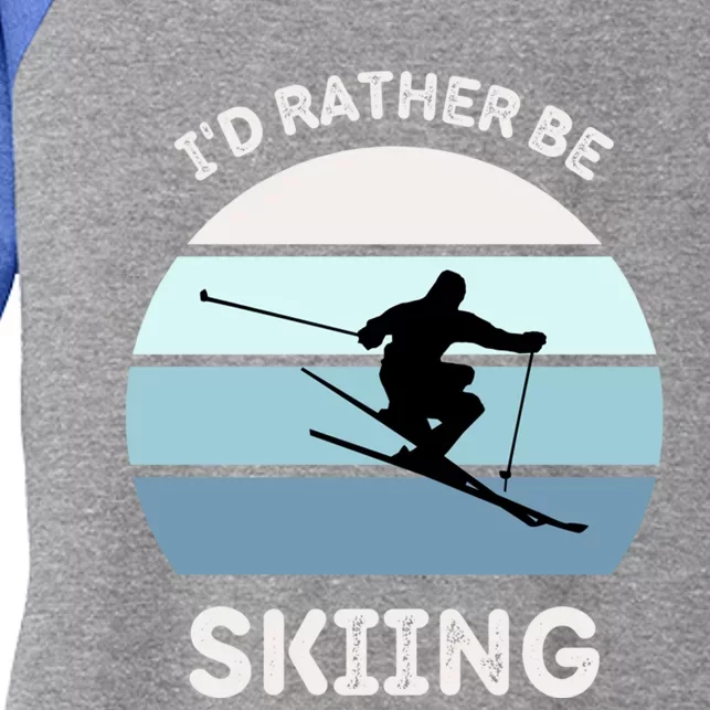 I'd Rather Be Skiing Downhill Skiing Family Winter Vacation Gift Women's Tri-Blend 3/4-Sleeve Raglan Shirt